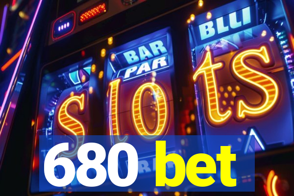 680 bet